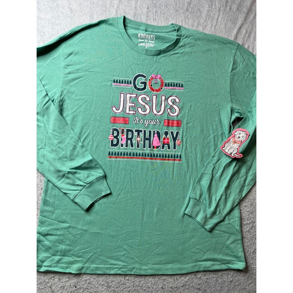 Kindness Confetti Go Jesus Its Your Birthday Long Sleeve T Shirt XL Green Cotton